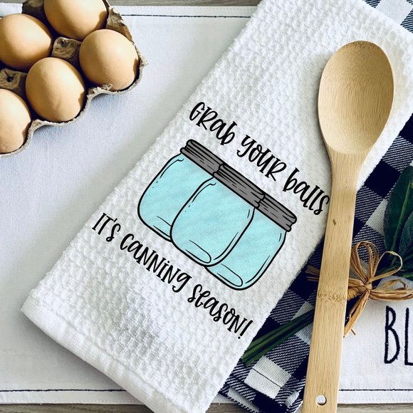 TEA TOWEL-GRAB YOUR BALLS ITS CANNING SEASON Kitchen Towel-Personalized-Ho… - Picture 2 of 2